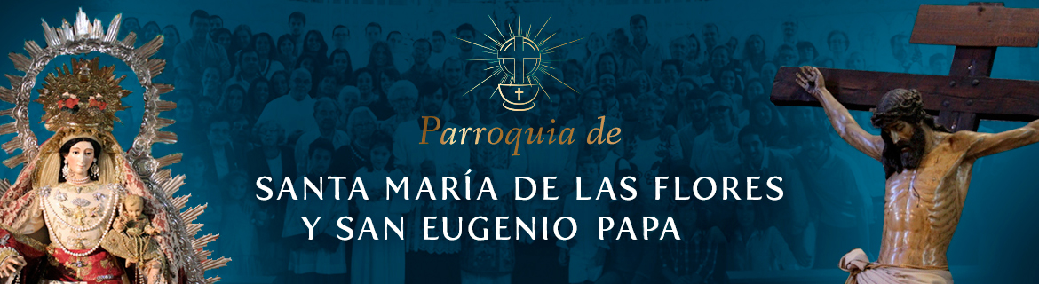 Parroquia de Santa María de las Flores y San Eugenio Papa